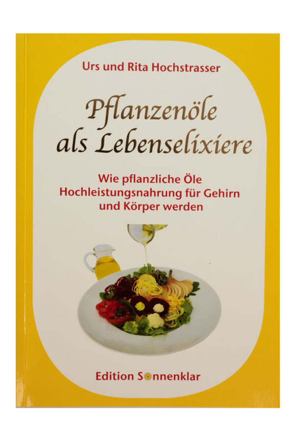 Buch Pflanzenöle als Lebenselixiere von Urs und Rita Hochstrasser